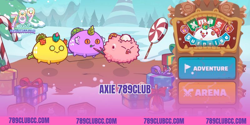 Axie 789club- Tận Hưởng Game Quay Hũ Đẳng Cấp 