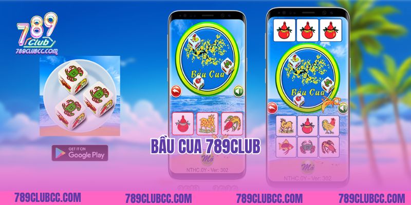 Bầu Cua 789Club Thế Giới Giải Trí Lôi Cuốn Và Hấp Dẫn