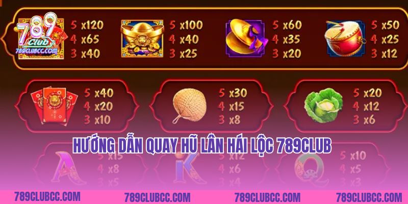 Hướng dẫn quay hũ Lân Hái Lộc 789Club