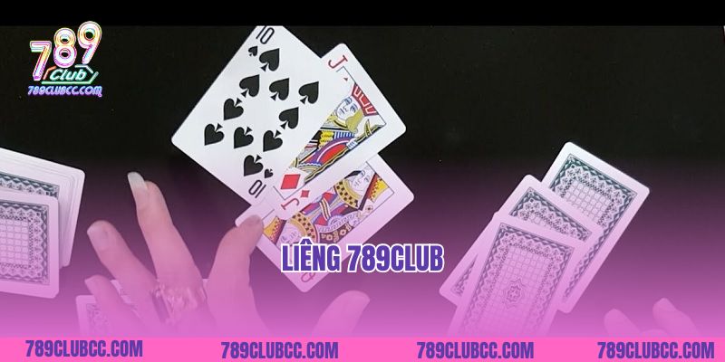 Liêng 789Club- Trải Nghiệm Game Bài Đỉnh Cao