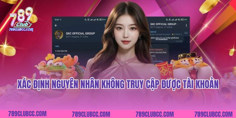 Xác định nguyên nhân không truy cập được tài khoản