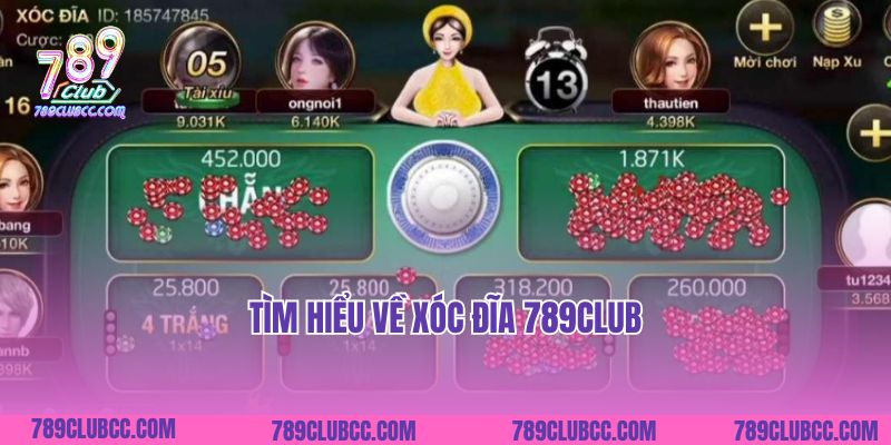 Tìm hiểu về Xóc Đĩa 789Club