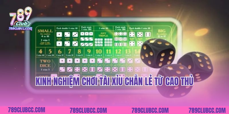 Kinh nghiệm chơi tài xỉu chẵn lẻ từ cao thủ