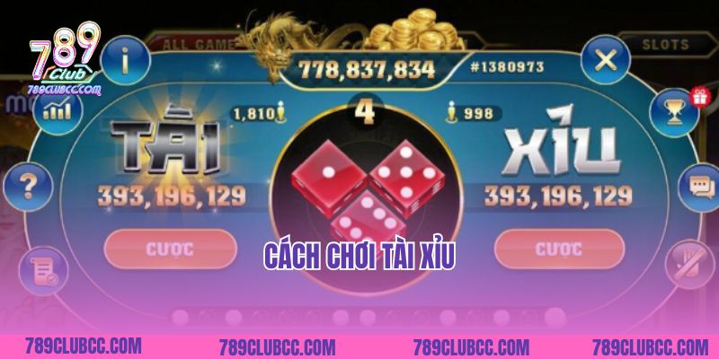 Cách Chơi Tài Xỉu Đạt Hiệu Quả Cao Dành Cho Cho Tân Thủ
